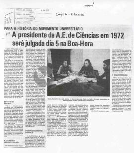 Para a História do Movimento Universitário. A presidente da A.E. de Ciências em 1972 será julgada...