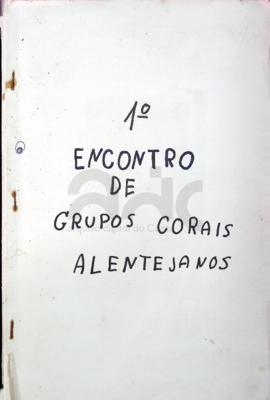 Livro de Atas várias relacionadas com a Organização do 1º Encontro de Grupos Corais de Alcáçovas